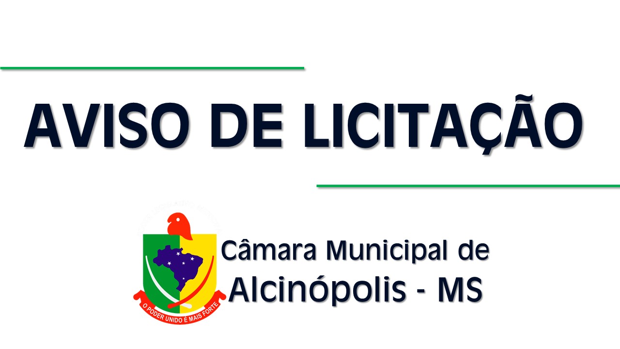 Câmara Municipal de Alcinópolis divulga aviso de Licitação